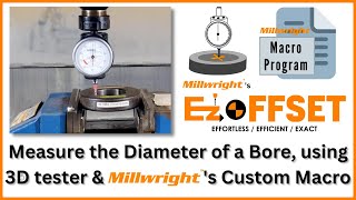 Ezoffset - Measure A Diameter Of A Bore With 3D Tester Along With Millwright Custom Macro.
