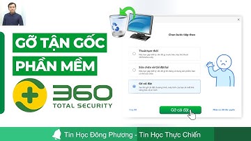 Gỡ TẬN GỐC 360 Total Security ✅ Sạch 100%