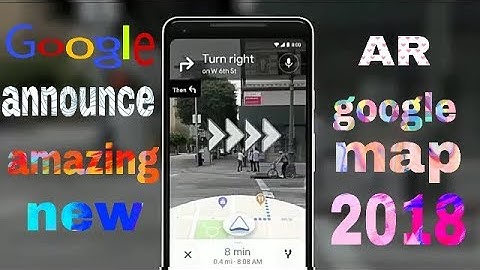 Google map AR new amazing update 2018
