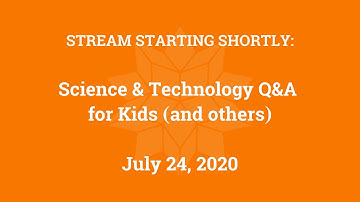 Science & Technology Q&A for Kids (and others) [Part 8]