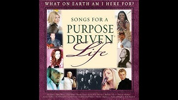 Songs For A Purpose Driven Life - 02. To Be Used By You