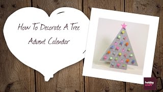 How to Decorate a Tree Advent Calendar | Hobbycraft