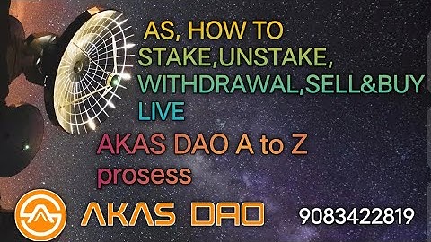 Akas dao AS token staking, UNSTAKE, WITHDRAWAL, SELL, BUY, dai/as tarbine, income tax & all update.