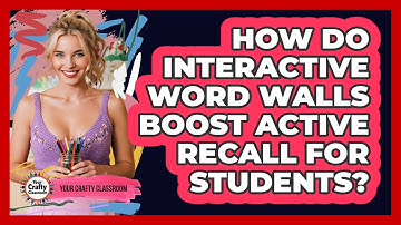How Do Interactive Word Walls Boost Active Recall For Students? - Your Crafty Classroom
