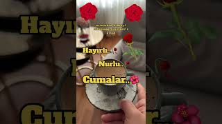 Hayırlı nurlu cumalar!! #keşfet #cumamesajıvideoları