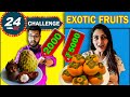 We Only Ate Exotic Fruits For 24 Hours Challenge 😰 || Most EXPENSIVE And RARE Fruit