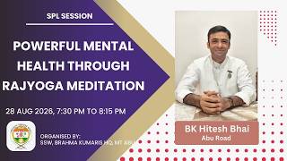 Powerful Mental Health through Rajyoga Meditation II BK Hitesh bhai