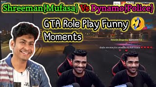 Shreeman Legend Vs Dynamo Gaming || GTA Role Play Funny Moments || GTA Robbery || Funny😆 Scenes