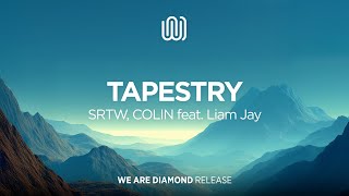 SRTW, COLIN - Tapestry (feat. Liam Jay)