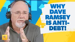 Why Dave Ramsey Is AntiDebt