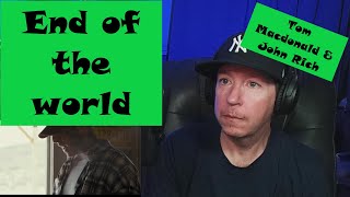 End Of The World - Tom MacDonald ft. John Rich Reaction