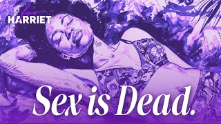 Sex Positivity Is Dead.