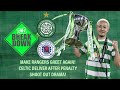 LEAGUE CUP FINAL REACTION // CELTIC 3 RANGERS 3 // (CELTIC WIN 5-4 ON PENALTIES)