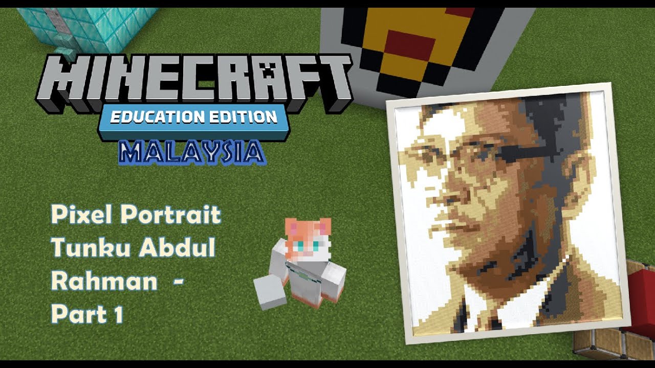 Pixel Portrait Tunku Abdul Rahman Part 1 Minecraft Education Edition Youtube