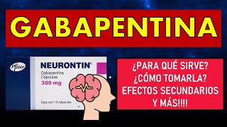 🔴 GABAPENTINA | PARA QUÉ SIRVE, EFECTOS SECUNDARIOS, MECANISMO DE ACCIÓN Y CONTRAINDICACIONES Gabapentina Tiamina Cianocobalamina Para Que Sirve