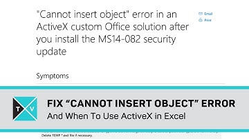 "Cannot Insert Object" error and When to Use ActiveX - Excel Best Practices