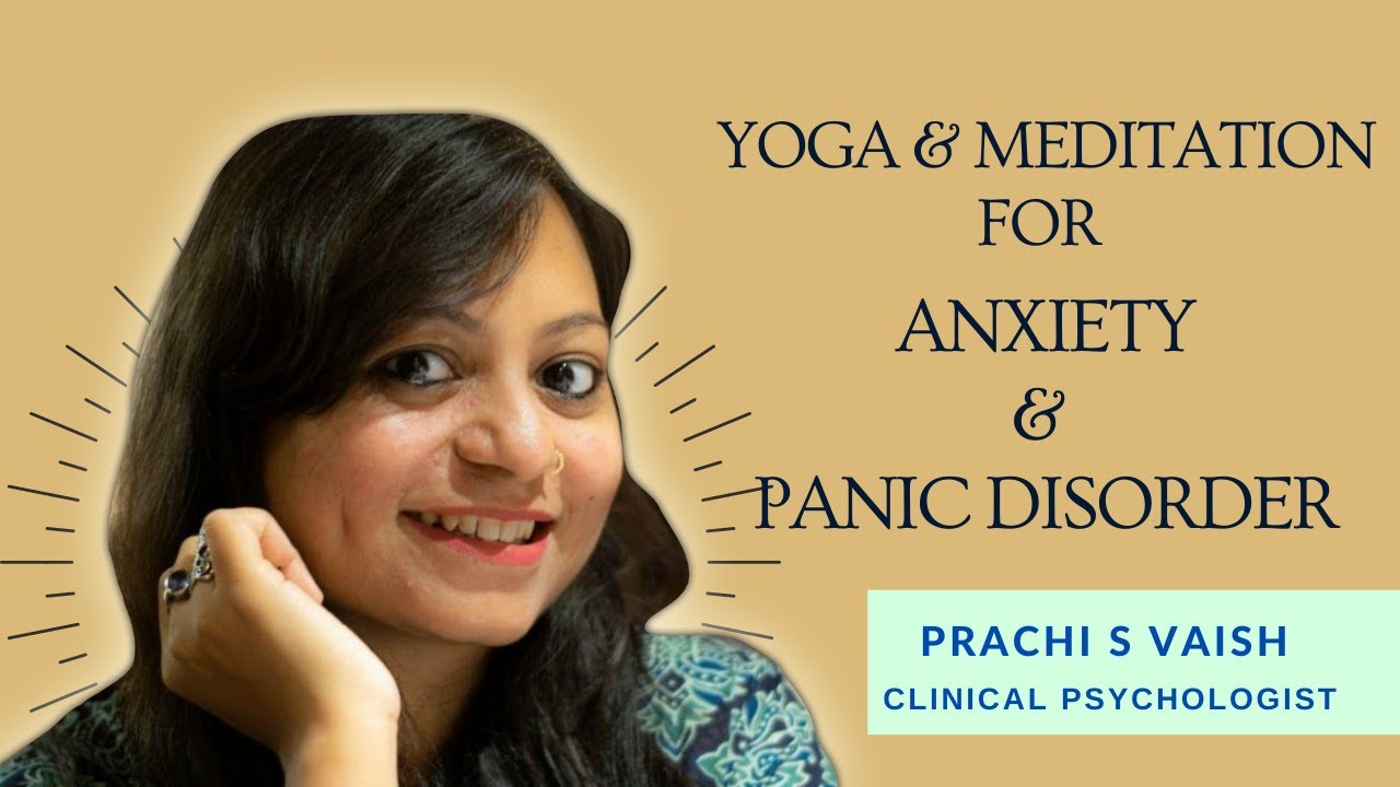 How Effective Is Yoga & Meditation For Anxiety & Panic Disorders ...
