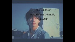 [ FAKE SUB INDO ] •Imagine• Kim Taehyung... part 1