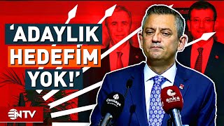 CHP Genel Başkanı Özgür Özel Adaylık Tartışmalarını Eleştirdi! | NTV