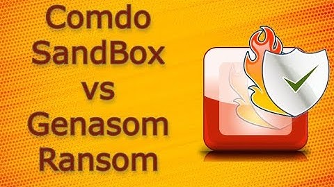 Comodo SandBox 2021 vs Genasom - Test #1