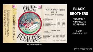 BLACK BROTHERS  -  VOLUME 4 KENANGAN NOPEMBER  -  GADIS LEMBAH SUNYI