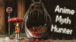 My Neighbour Totoro: The Dark & Twisted Theories (Anime Myth Hunter)