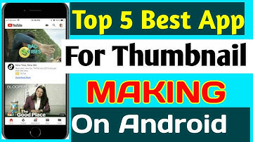 5 Best YouTube Thumbnails Making Apps On Android 2020🔥- The Best Thumbnail Maker For Youtube 2020