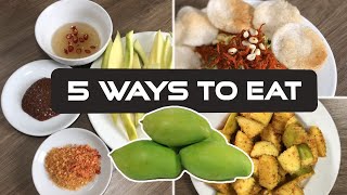 5 Ways To Eat Green Mango | So Yummy | Green Mango Recipes