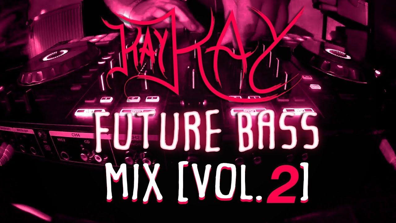 Kay Kay - Future Bass & Chill Trap Mix [Vol. 2] | #18 - YouTube