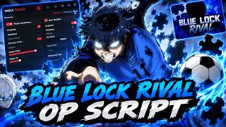 Blue Lock Rivals Script | God Speed Style Changer Auto Farm Auto Dribble & More