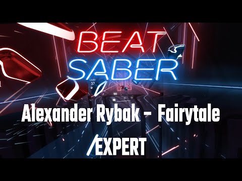 Beat Saber - Alexander Rybak – Fairytale - EXPERT