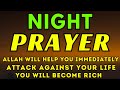 Powerful night dua  opening the doors of wealth abundance and fix all your problems