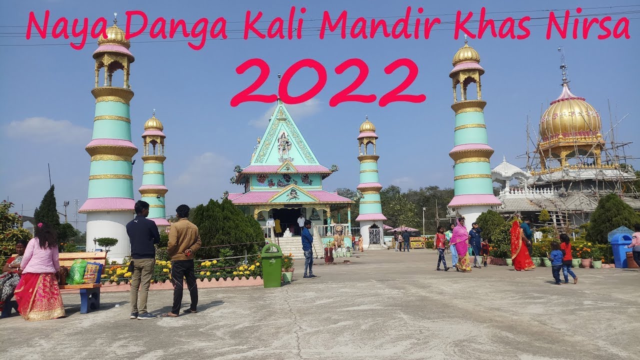 Naya danga kali mandir khas nirsa