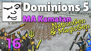 Dominions 5 | MA Kamatan, Turn 46-48 | NationGen & MagicGen | Mu Plays