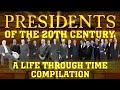 Presidents Of The 20th Century A Life Through Time Compilation