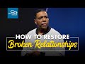 How to Restore Broken Relationships - Sunday Service