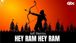 Hey Ram Hey Ram | Lofi Flip | Manya Arora | Ram Bhajan 2023 | It&#39;s DPK