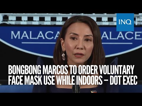 Bongbong Marcos to order voluntary face mask use while indoors – DOT exec