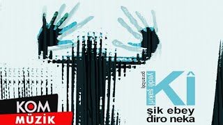 Yedê Şakirî - Pê Bikenin (Official Audio © Kom Müzik)