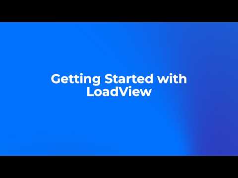 Getting Started with LoadView: End-to-End Cloud Load Testing Tutorial