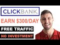 Earn $309.69 Per Day With Clickbank Affiliate Marketing Free Traffic - Make Money Online