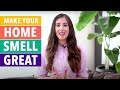 Make Your House Smell Amazing!