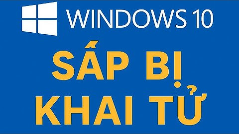 Microsoft khai tử Windows 10 ?