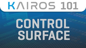 KAIROS 101: Control Surface