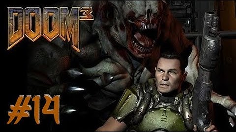 Doom 3 BFG Edition ,, No Commentary ,, Part 14 ,, Full Game Walkthrough