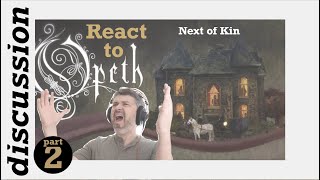 pt2 Opeth &quot;Next of Kin&quot; ~ discussion