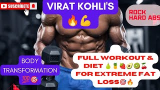 Virat Kohli's Extreme Fat Loss Workout & Diet Plan | Full Body Transformation Secrets Revealed🔥