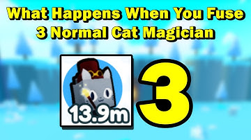 What happens when you fuse 3 Cat Magician in Pet Simulator X