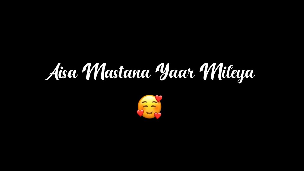 Aisa Mastana Yaar Mileya  Sajjda Song Gulam Jugni  Black background status  Watsapp Status