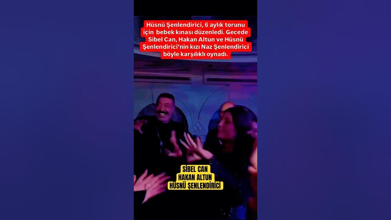 Sibel Can, Hakan Altun, Hüsnü Şenlendirici bebek kınasında karşılıklı oynadılar ❤️❤️❤️ Sibel Can, Hakan Altun, Hüsnü Şenlendirici bebek kınasında karşılıklı oynadılar ❤️❤️❤️